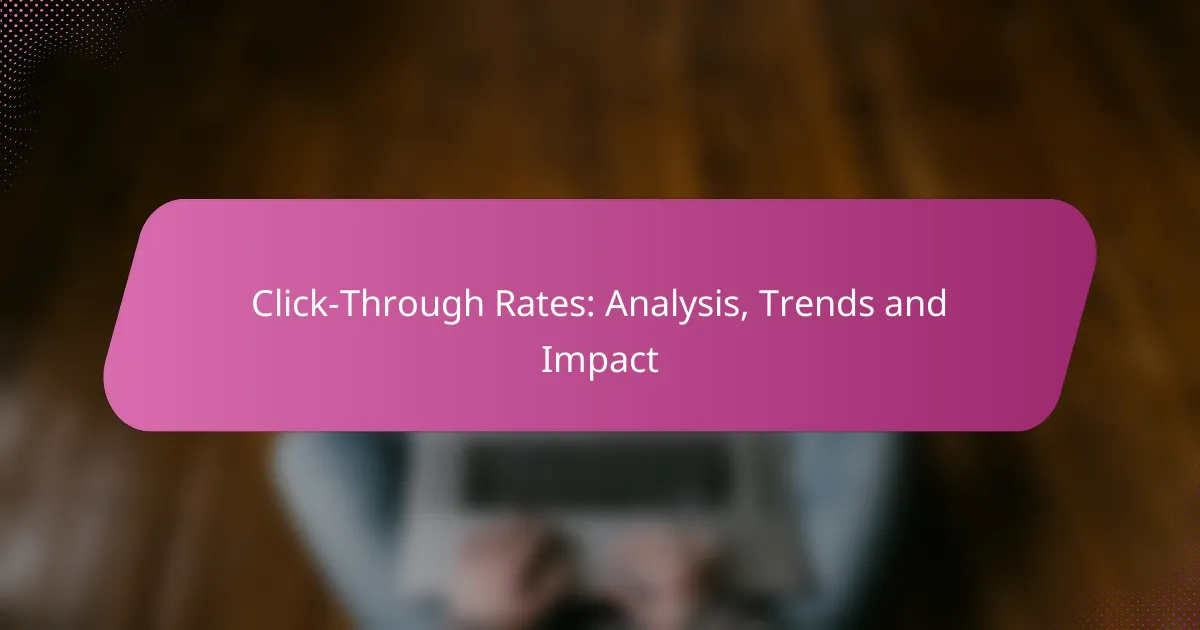 Click-Through Rates: Analysis, Trends and Impact